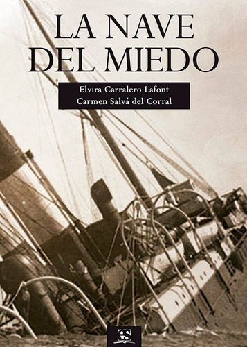 La Nave Del Miedo, De Carralero Lafont, Elvira. Editorial Ediciones Sigusa, Tapa Blanda En Español