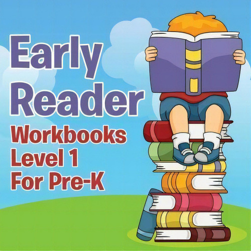 Early Reader Workbooks Level 1 For Pre-k: Workbooks Level 1 For Pre-k, De Speedy Publishing Llc., Vol. 1. Editorial Baby Professor, Tapa Blanda En Inglés