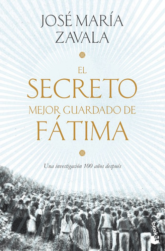 Secreto Mejor Guardado De Fatima,el - Jose Maria Zavala