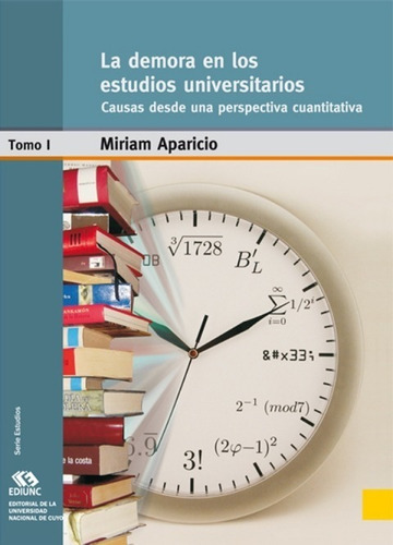 La Demora  En Los Estudios Universitarios Tomo 1 Y 2