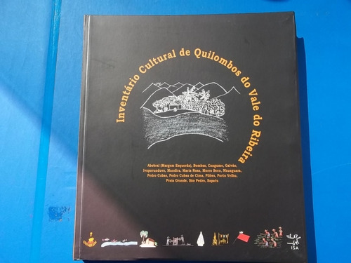 Livro Inventário Cultural De Quilombos Do Vale Do Ribeira 