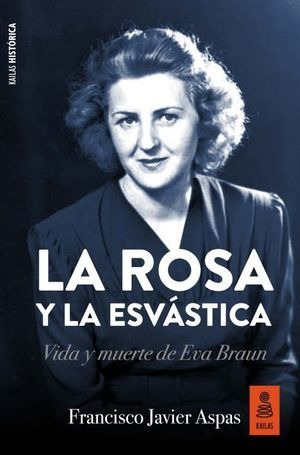 Libro La Rosa Y La Esvastica Vida Y Muerte De Eva B Original