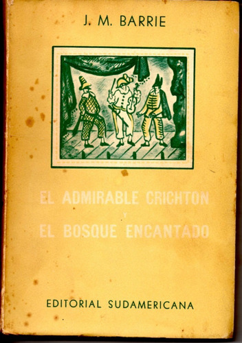 El Admirable Crichton / El Bosque Encantado - James M Barrie