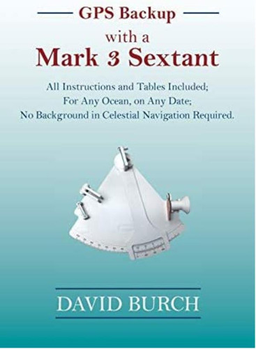 Libro: Gps Backup With A Mark 3 Sextant: All An