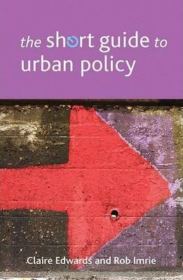 Libro The Short Guide To Urban Policy - Claire Edwards