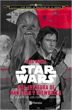 Star Wars. Una Aventura De Han Solo Y Chewbacca - Rucka, Gre