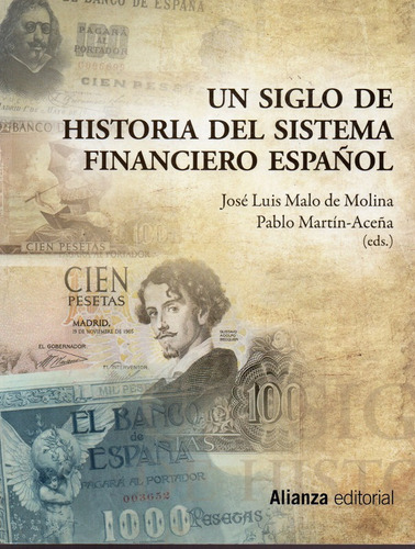 Un Siglo De Historia Del Sistema Financiero Españo - Malo D