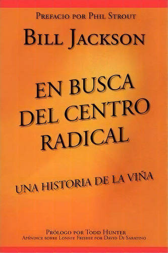 En Busca Del Centro Radical, De Dr Bill Jackson. Editorial Radical Middle Press, Tapa Blanda En Español