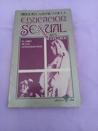 Biblioteca Basica De La Educacion Sexual - 04 Anticonceptivo