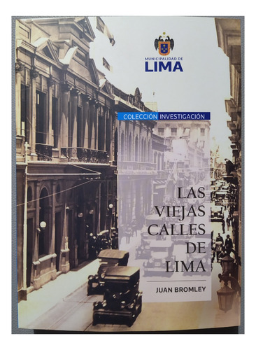 Las Viejas Calles De Lima - Juan Bromley