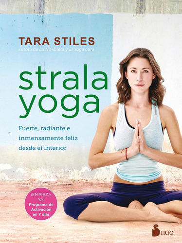 Strala yoga, de Stiles, Tara. Editorial Sirio, tapa blanda, edición 1 en español