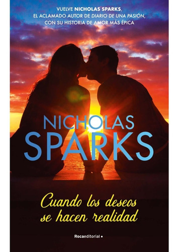 Cuando Los Deseos Se Hacen Realidad - Nicholas Sparks - Roca