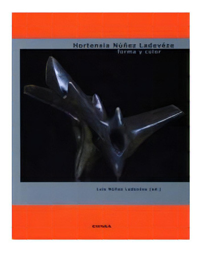 Hortensia Nuñez Ladeveze . Forma Y Color, De Nunez Ladeveze Luis., Vol. Abc. Editorial Eunsa, Tapa Blanda En Español, 1