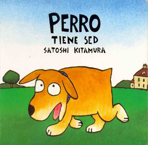 Perro Tiene Sed - Kitamura, Satoshi