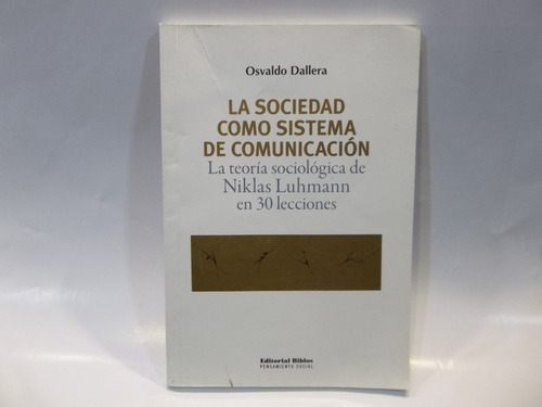 La Sociedad Como Sistema De Comunicacion Osvaldo Dallera