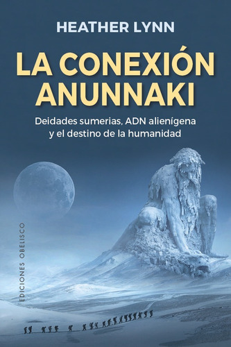 Libro La Conexión Anunnaki - Heather Lynn