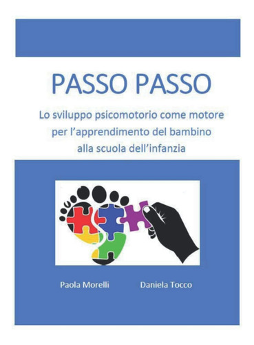 Libro: Passo Passo: Lo Sviluppo Psicomotorio Come Motore Per