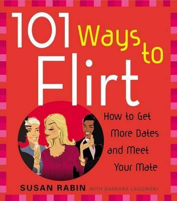 101 Ways To Flirt - Susan Rabin