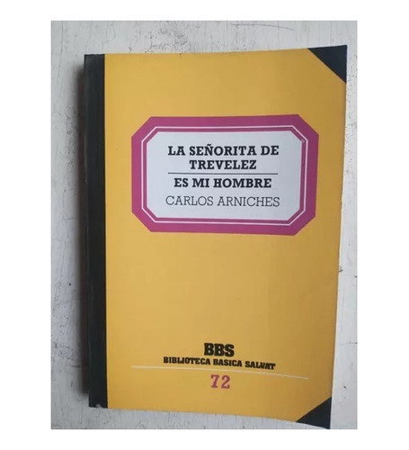 Carlos Arniches: La Señorita De Treveles - Es Mi Hombre