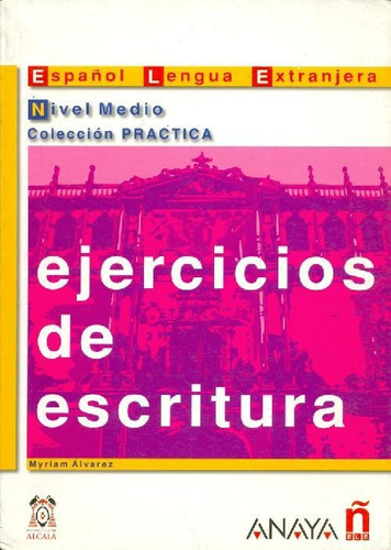 Libro Ejercicios De Escritura Nivel Medio De Julio Juan Anay