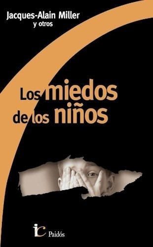 Los Miedos De Los Niños Vol 1 - Miller Jacques Alain (libro)