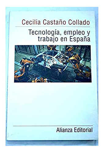 Tecnologia Empleo Y Trabajo En Espa\a - Casta\o Collado - #d