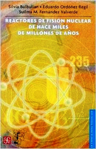 Reactores De Fision Nuclear De Hace Miles De Millones