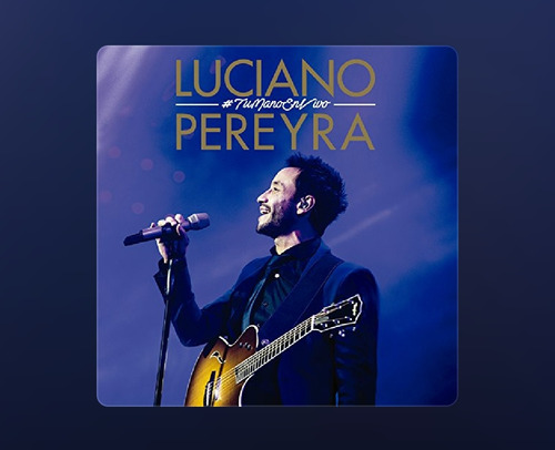 Luciano Pereyra Tu Mano En Vivo Cd Dvd Digipack Deluxe Nuevo