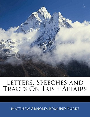 Libro Letters, Speeches And Tracts On Irish Affairs - Arn...