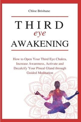 Libro Third Eye Awakening : How To Open Your Third Eye Ch...