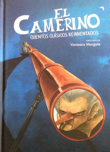 El Camerino, Cuentos Clásicos Reinventados Verónica Murguía