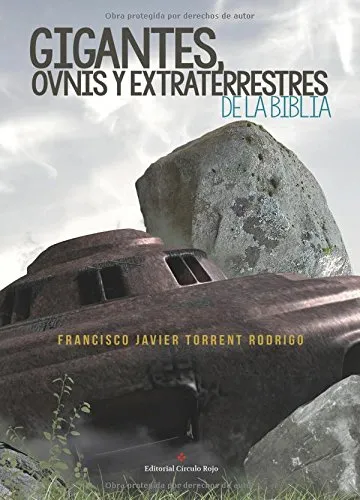 Los Gigantes Ovnis Y Extraterrestres De La Biblia -novela-