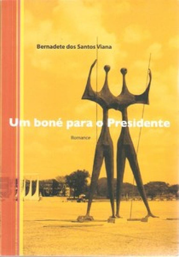 Um Boné Para O Presidente, De Viana Santos. Editora Insular, Capa Mole Em Português