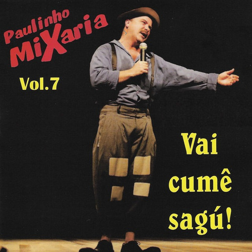 Cd - Paulinho Mixaria - Vai Cume Sagu!