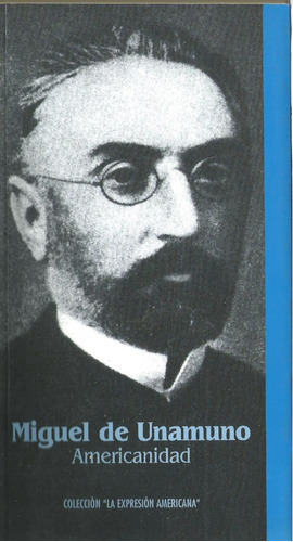 Americanidad. Miguel De Unamuno