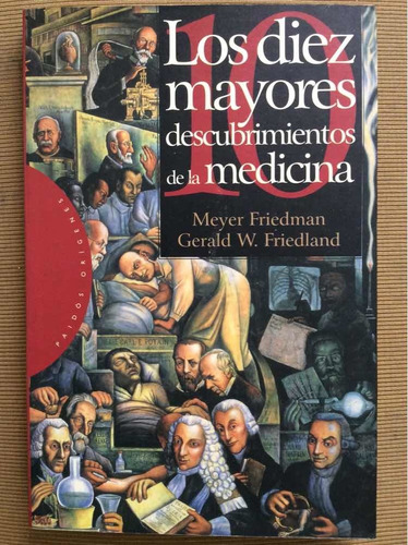 Los Diez Mayores Descubrimientos Medicina - Meyer Friedman