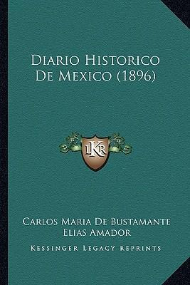 Libro Diario Historico De Mexico (1896) - Carlos Maria De...