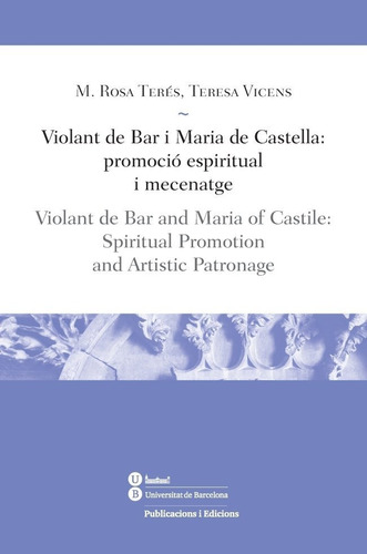 Violant De Bar I Maria De Castella: Promocio Espiritual I...