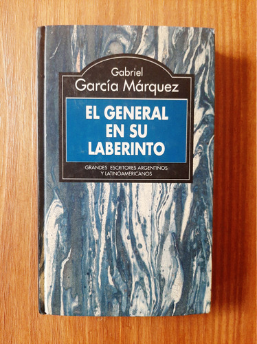 El General En Su Laberinto Gabriel Garcia Márquez. Tapa Dura