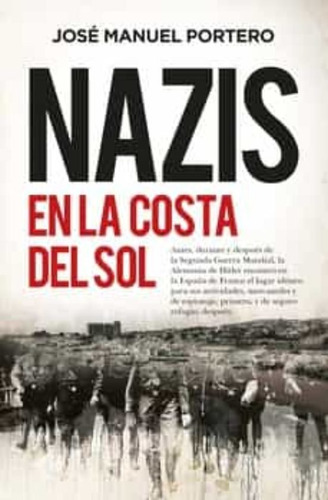 Nazis En La Costa Del Sol (leb), De Portero,jose Manuel. 1, Vol. 1. Editorial Toromitico, Tapa Blanda, Edición 1 En Castellano, 2022