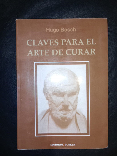 Libro Claves Para El Arte De Curar Hugo Bosch Firmado