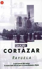 Rayuela. Julio Cortázar. Editorial Punto De Lectura