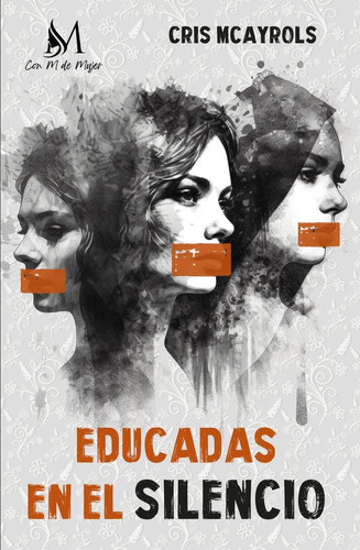 Libro: Educadas En El Silencio. Mcayrols, Cris. Ediciones Co