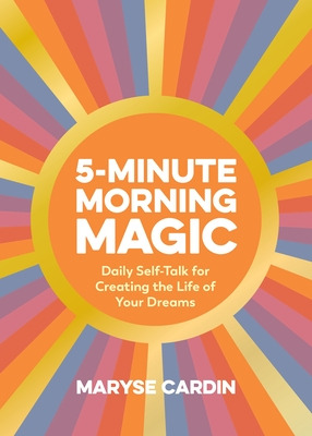 Libro 5-minute Morning Magic: Daily Self-talk For Creatin...