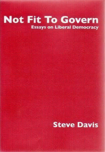 Not Fit To Govern, De Steve Davis. Editorial Ginninderra Press, Tapa Blanda En Inglés