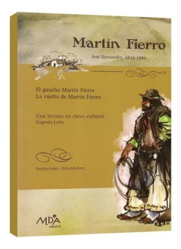 Martin Fierro 1Ra Edición (Completo) El Gaucho Martin Fierro - La Vuelta De Martin Fierro, de Hernandez, Jose. Mda Editorial, tapa blanda en español