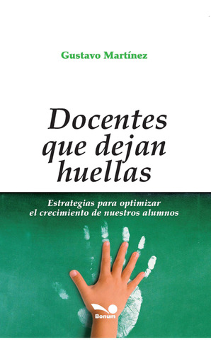 Docentes Que Dejan Huellas / Martinez / Bonum