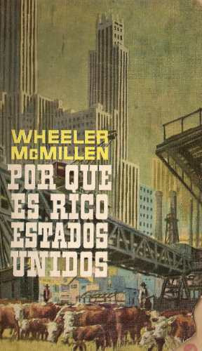 Por Que Es Rico Estados Unidos - Wheeler Mcmillen