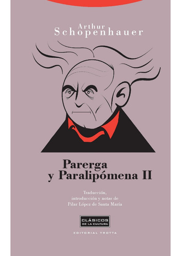 Parerga Y Paralipomena 2 - Arthur Schopenhauer - Trotta