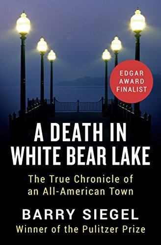 Book : A Death In White Bear Lake The True Chronicle Of An.